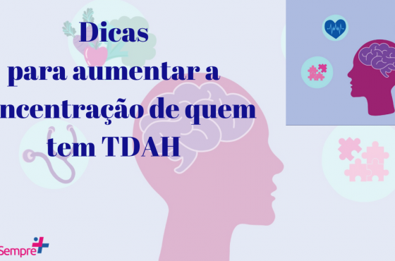  Dicas para ajudar com o TDAH