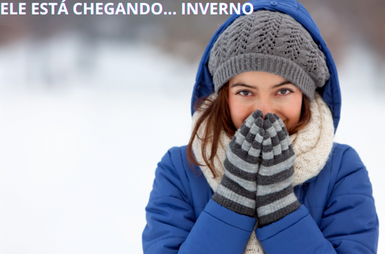 ELE ESTÁ CHEGANDO… INVERNO